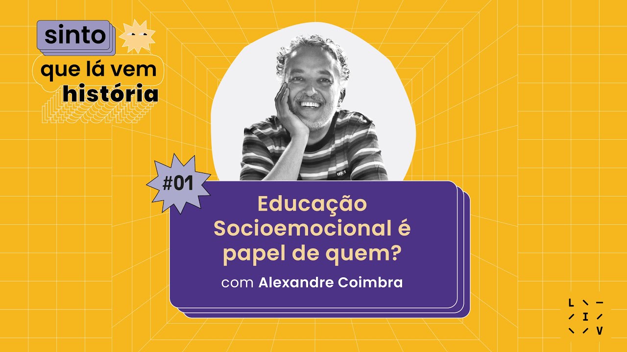 #01 Educação Socioemocional: o que a família tem a ver com isso? - com Alexandre Coimbra