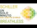 Schiller - Un Solo Minuto with Odette Di Maio