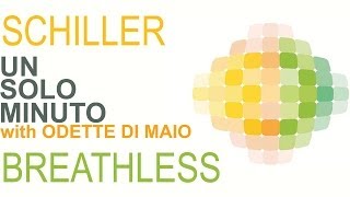 Schiller - Un Solo Minuto with Odette Di Maio