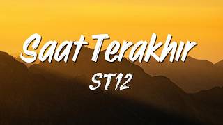 Download lagu ST12 - Saat Terakhir (Lirik) mp3 Download lagu ST12 - Saat Terakhir (Lirik) mp3