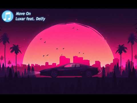 Luxar feat. Delfy - Move On (Stormy Music)