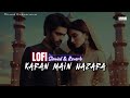 Karan Main Nazara Pakistani Song Lofi Slowed Reverb TikTok Trend Lofi Song