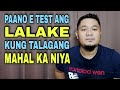 PAANO MA TEST KUNG TOTOONG MAHAL KA NG LALAKE REAL TALK