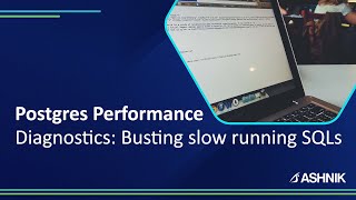 Postgres Performance Diagnostics: Busting that slow running SQL