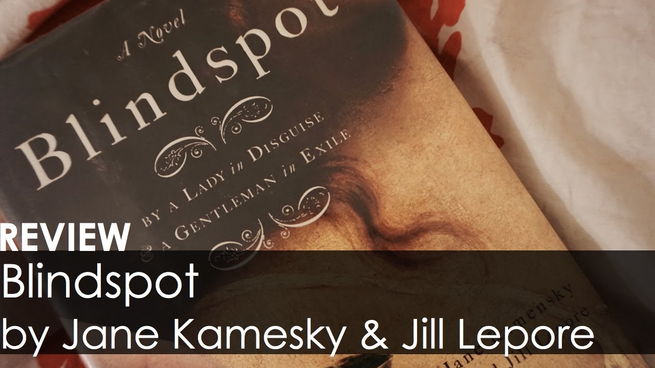 Blindspot by Jane Kamensky & Jill Lepore | REVIEW