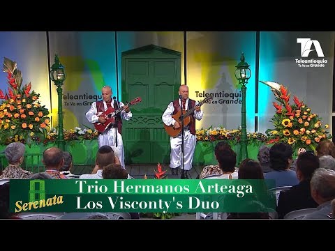 Serenata, Trio Hermanos Arteaga y Los Visconty's Duo - Teleantioquia