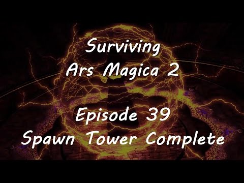 Surviving Ars Magica - Episode 39 - Spawn Tower Complete