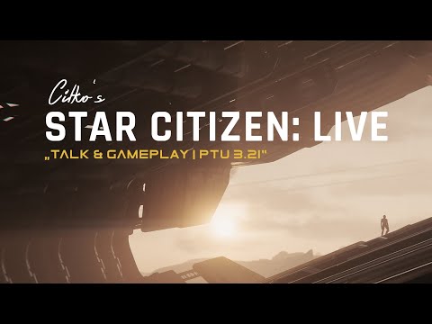 STAR CITIZEN #39 | 🔴LIVE | TALK & GAMEPLAY | Alpha 3.21 [PTU] | Deutsch/German