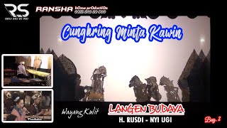 Download lagu CUNGKRING JALUK KAWIN BAG. 2// WAYANG KULIT LANGEN BUDAYA // H. RUSDI - SINDEN NYI UGI // KEMPED mp3