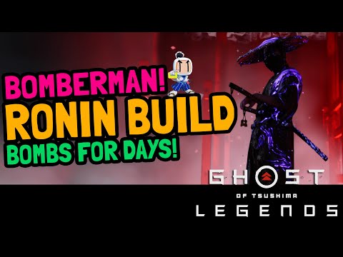 Bomberman Ronin Build - Bombs For Days! || Ghost of Tsushima Legends -