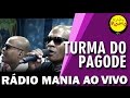 Rádio Mania - Turma do Pagode - Horário de ...