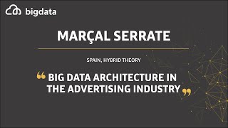 Big Data Architecture in The Advertising Industry by Marcal Serrate