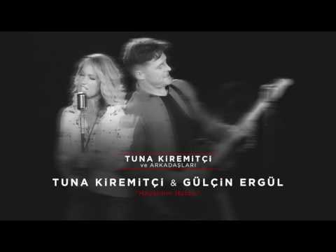 Tuna Kiremitçi & Gülçin Ergül - Hayatının Hatası (Tuna Kiremitçi ve Arkadaşları)