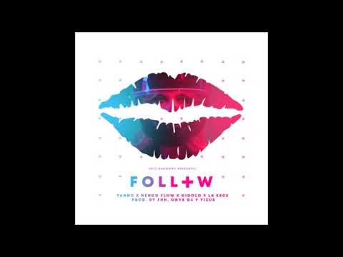 Yannc x Ñengo Flow x Gigolo Y La Exce   Follow    prod  by FHH, Onyx G4 y Yizus Prod  pp