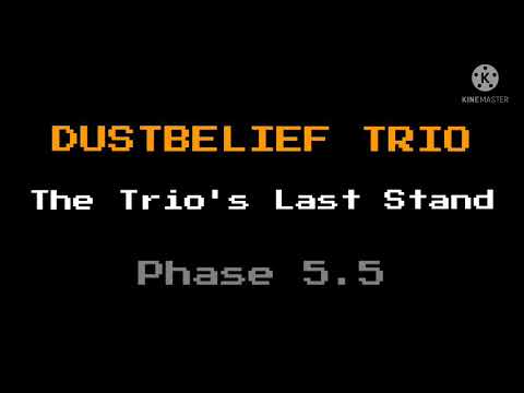 {OLD} [Dustbelief Trio]  The Trio's Last Stand (Phase 5.5) 100 sub special