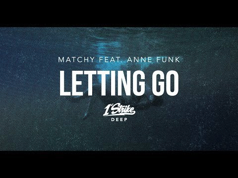 Matchy feat. Anne Funk - Letting Go