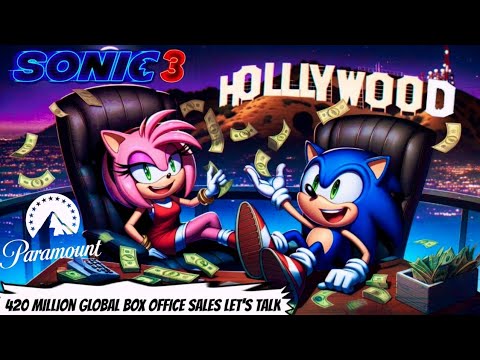 Sonic 3 420 Million Worldwide Sales Let's Talk
