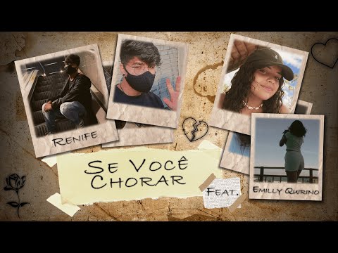 Renife x Emilly Quirino - Se Você Chorar