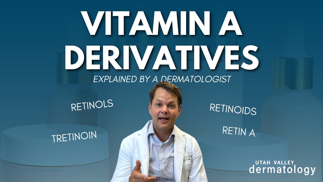 Retinols Explained: Vitamin A Derivatives | Utah Valley Dermatology