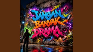 Download lagu Jangan Banyak Drama mp3