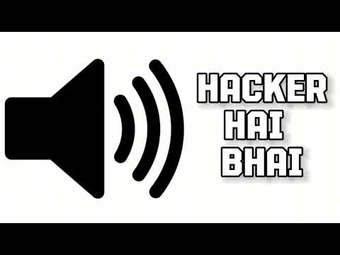 Memes Sound Effect - Hacker Hai Bhai | Editing | Copyright Free