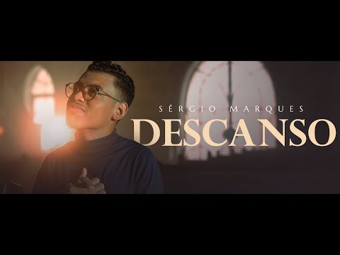 Sérgio Marques - Descanso | Clipe Oficial