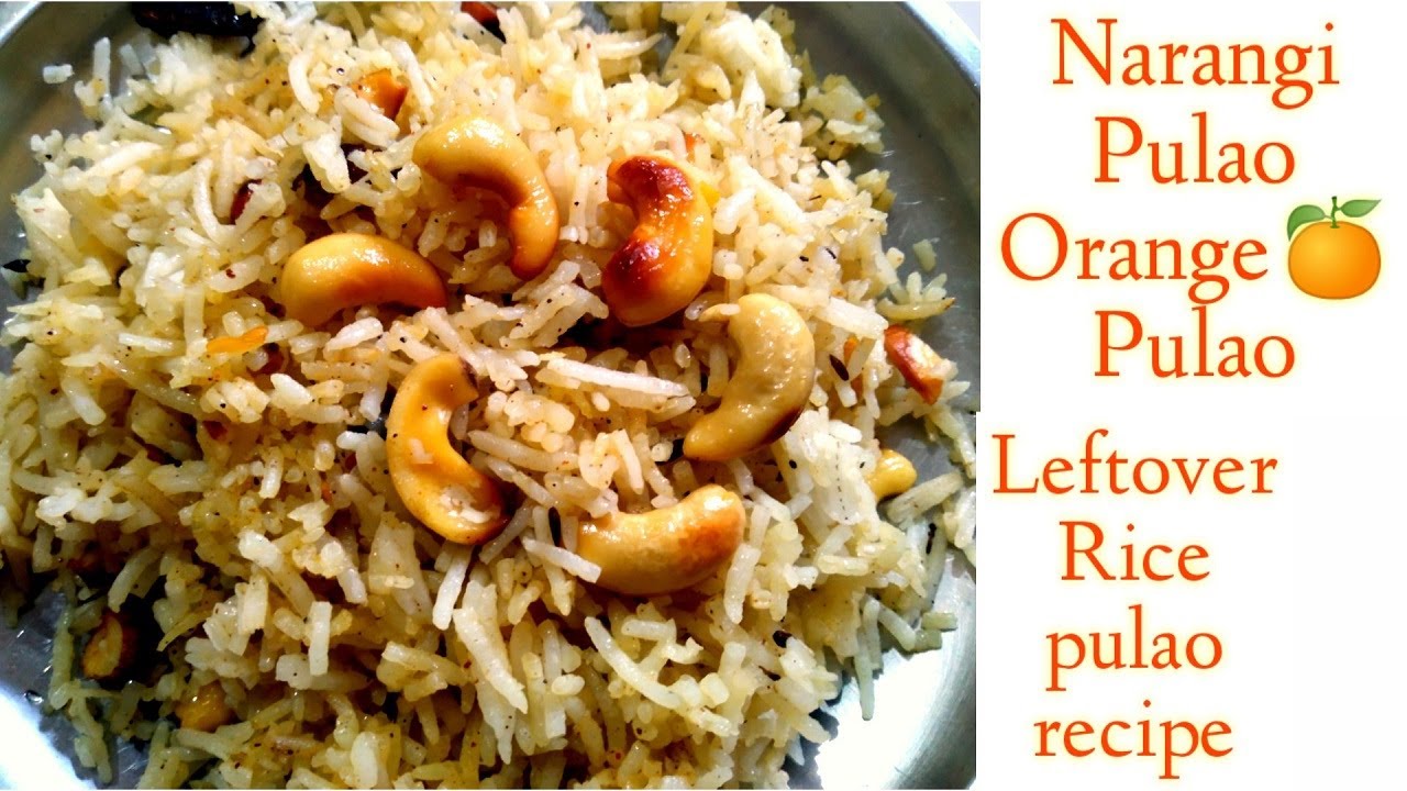 Narangi Pulao Recipe - Orange Pulao - Leftover rice recipe