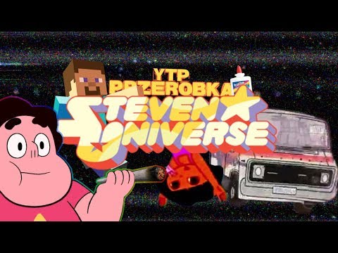 Steven Universe [Przeróbka, YTP]