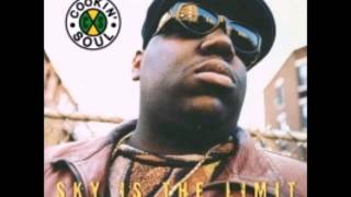 The Notorious B I G    Sky Is The Limit Cookin Soul Remix
