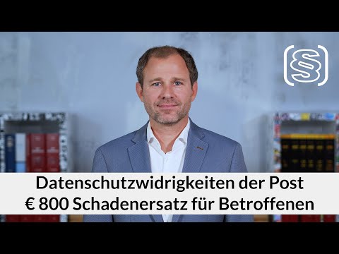 Wichtiges Urteil: Datenschutzwidrigkeiten der Post - € 800 Schadenersatz für Betroffenen