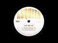 Asquith Let Me Rave Mix ASQ004