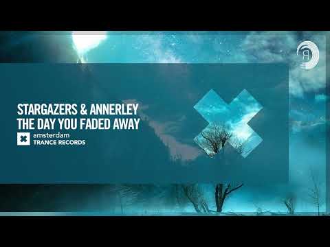 VOCAL TRANCE: Stargazers & Annerley - The Day You Faded Away [Amsterdam Trance] + LYRICS