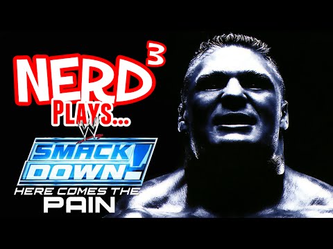 Nerd³ Plays... WWE SmackDown! Here Comes the Pain