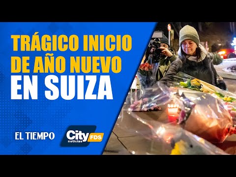 #CitynoticiasFDS 1 de enero: Incendio en Suiza deja 40 muertos y 115 heridos | EL TIEMPO