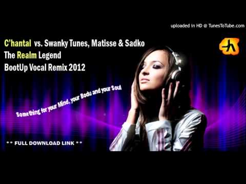 C'hantal vs. Swanky Tunes, Matisse & Sadko - The Realm Legend (Jay Amato BootUp Vocal Remix 2012)