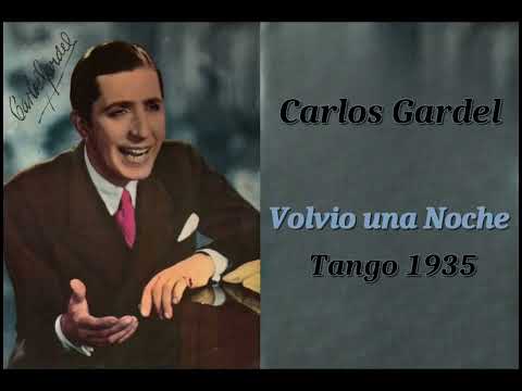 Carlos Gardel   Volvió una Noche   1935