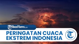 Peringatan Dini Cuaca Ekstrem Selasa 6 September: 20 Wilayah Berpotensi Hujan Lebat & Angin Kencang