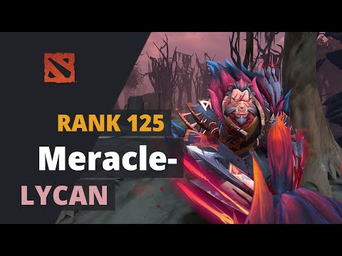 Meracle- (Rank 125) plays Lycan Dota 2 Full Game