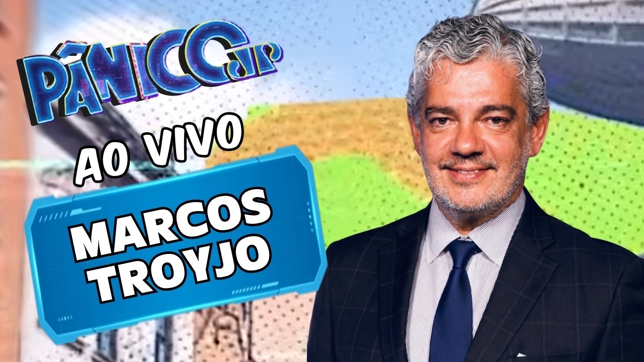 MARCOS TROYJO AO VIVO | PÂNICO - 04/08/26