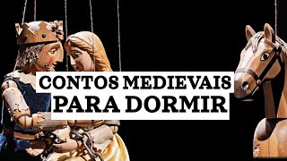 Mais de 2 horas de contos, fatos e histórias medievais - História Chata Para Dormir