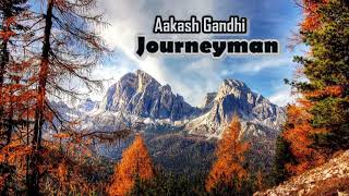 Download lagu Aakash Gandhi - Journeyman mp3