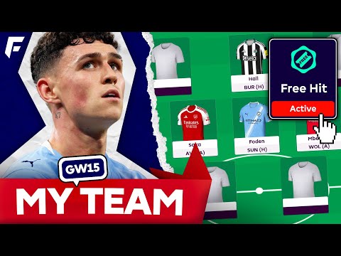 FREE HIT CONFIRMED! 🚨 MY FPL GW15 TEAM SELECTION ✅
