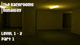 The Backrooms Runaway: Gameplay Part 1 (Level 1 - 2)