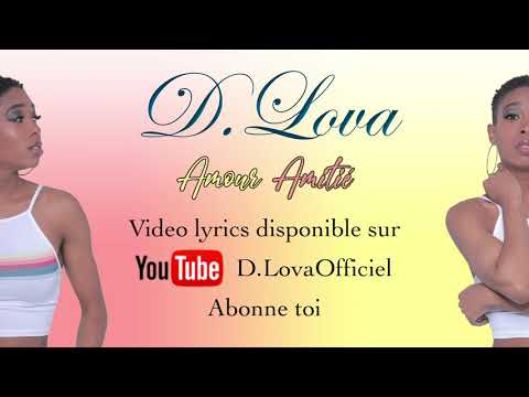 D.lova - Amour Amitié ( audio )