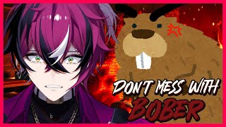 THE BEAVER IS BURNING MY HOUSE [DON'T MESS WITH BOBER]【NIJISANJI EN | Doppio Dropscythe】