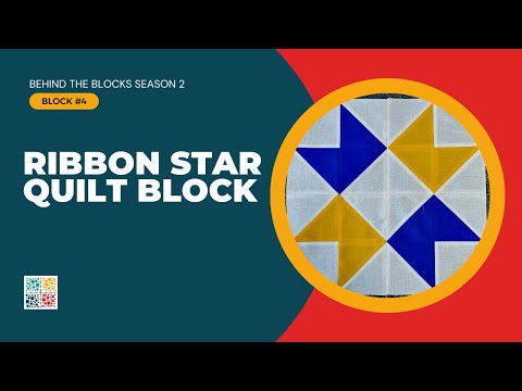 The Ribbon Star Quilt Block - Behind the Blocks #4