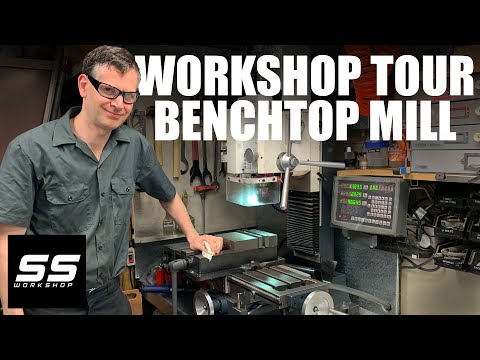 Workshop Tour | Benchtop Mill | S1.E2.