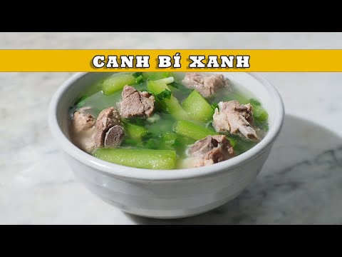 CANH BÍ XANH | Cách nấu bí xanh với xương sườn ngon ngọt thanh mát