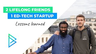2 Lifelong Friends and their Ed-tech Startup - Lessons Learned