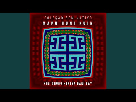 Nukû Dua Hua Inini/Xinã Bai Tanama